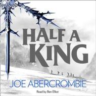 Half A King di Joe Abercrombie edito da Harpercollins Publishers