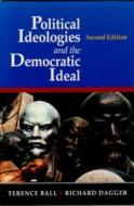 Political Ideologies and the Democratic Ideal di Terence Ball, Richard Dagger edito da HarperCollins Publishers