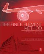 The Finite Element Method: A Practical Course di G. R. Liu, S. S. Quek edito da BUTTERWORTH HEINEMANN