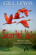 Scarlet Ibis di Gill Lewis edito da Oxford University Press