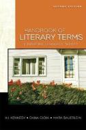 Handbook of Literary Terms: Literature, Language, Theory di X. J. Kennedy, Dana Gioia, Mark Bauerlein edito da Longman Publishing Group