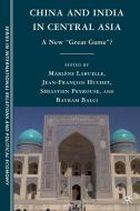 China and India in Central Asia: A New "great Game"? di Sebastien Peyrouse edito da SPRINGER NATURE