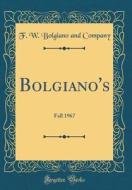 Bolgiano's: Fall 1967 (Classic Reprint) di F. W. Bolgiano And Company edito da FB&C LTD