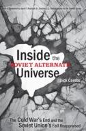 Inside the Soviet Alternate Universe di Dick Combs edito da Pennsylvania State University Press