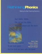 Rethinking Phonics: Making the Best Teaching Decisions di Karin Dahl, Patricia R. Grogan, Lora Lawson edito da HEINEMANN EDUC BOOKS