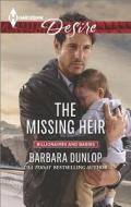The Missing Heir di Barbara Dunlop edito da Harlequin