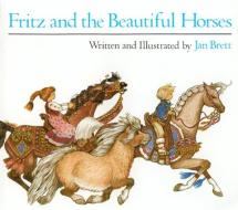Fritz and the Beautiful Horses di Jan Brett edito da HOUGHTON MIFFLIN