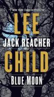 Blue Moon: A Jack Reacher Novel di Lee Child edito da DELL PUB