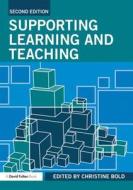 Supporting Learning and Teaching di Christine Bold edito da Taylor & Francis Ltd