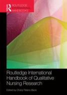 Routledge International Handbook of Qualitative Nursing Research edito da Taylor & Francis Ltd