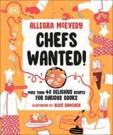 Chefs Wanted di Allegra Mcevedy edito da DK Publishing (Dorling Kindersley)