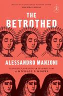 The Betrothed di Alessandro Manzoni edito da MODERN LIB