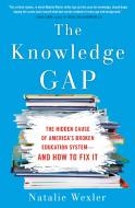 The Knowledge Gap di Natalie Wexler edito da Prentice Hall Press