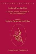 Letters from the East di Mr. Keith Bate, Professor Malcolm Barber edito da Taylor & Francis Ltd