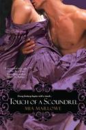 Touch Of A Scoundrel di Mia Marlowe edito da Kensington Publishing