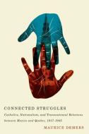 Connected Struggles di Maurice Demers edito da McGill-Queen's University Press
