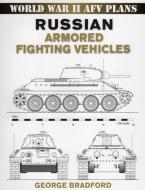 Russian Armored Fighting Vehicles di George Bradford edito da Stackpole Books