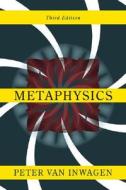 Metaphysics di Peter Van Inwagen edito da The Perseus Books Group
