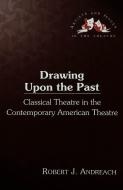 Drawing Upon the Past di Robert J. Andreach edito da Lang, Peter