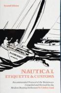Nautical Etiquette & Customs di Lindsay Lord edito da Schiffer Publishing Ltd