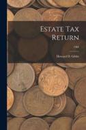 Estate Tax Return; 1960 edito da LIGHTNING SOURCE INC