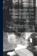 Bulletin of the Department of Public Health; July 1911-June 1912 edito da LIGHTNING SOURCE INC
