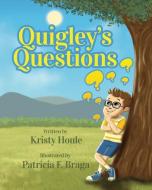 Quigley's Questions di Kristy M. Houle edito da LIGHTNING SOURCE INC