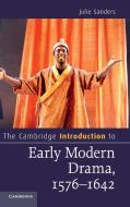 The Cambridge Introduction to Early Modern Drama,             1576-1642 di Julie Sanders edito da Cambridge University Press