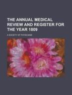 The Annual Medical Review And Register F di A. Society of Physicians edito da Rarebooksclub.com
