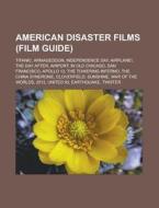 American Disaster Films Study Guide : T di Books Group edito da Books LLC, Wiki Series