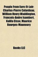 People From Eure-et-loir: Charles-pierre di Books Llc edito da Books LLC, Wiki Series