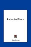 Justice and Mercy di Elias Gewurz edito da Kessinger Publishing