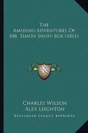The Amusing Adventures of Mr. Simon Snuff-Box (1861) di Charles Wilson edito da Kessinger Publishing