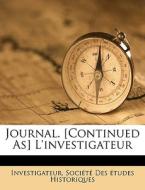 Journal. [continued As] L'investigateur di Investigateur edito da Nabu Press