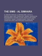 The Sims - Al Simhara: Al Simhara Families, Al Simhara Sims, Lots in Al Simhara, Base Camp, Fishing Spot, Market, Mausoleum, Mazzamesses II I di Source Wikia edito da Books LLC, Wiki Series