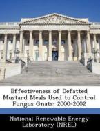 Effectiveness Of Defatted Mustard Meals Used To Control Fungus Gnats edito da Bibliogov