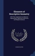 Elements Of Descriptive Geometry di Charles Davies edito da Sagwan Press