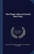 The Finger Lakes of Central New York; edito da CHIZINE PUBN
