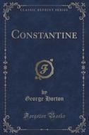 Constantine (classic Reprint) di George Horton edito da Forgotten Books