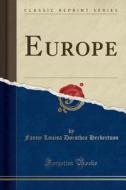 Europe (classic Reprint) di Fanny Louisa Dorothea Herbertson edito da Forgotten Books