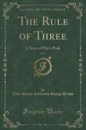 The Rule Of Three, Vol. 5 di Alma Martin Estabrook George Brehm edito da Forgotten Books
