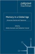 Memory in a Global Age edito da Palgrave Macmillan UK