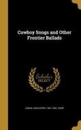 COWBOY SONGS & OTHER FRONTIER edito da WENTWORTH PR