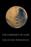The Chessmen of Mars di Edgar Rice Burroughs edito da Lulu.com