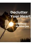 DECLUTTER YOUR HEART di Chinmoy M edito da BLURB INC