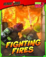 Fighting Fires di Nick Hunter edito da HEINEMANN LIB