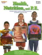 Health, Nutrition, and P.E.: Grades Prek-K di Stckvagn edito da Steck-Vaughn