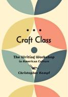 Craft Class di Christopher Kempf edito da Johns Hopkins University Press