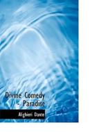 Divine Comedy - Paradise di Dante Alighieri edito da Bibliolife