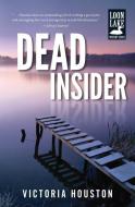 Dead Insider di Victoria Houston edito da TYRUS BOOKS